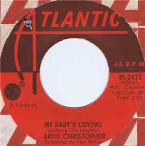 Artie Christopher - My Baby's Crying