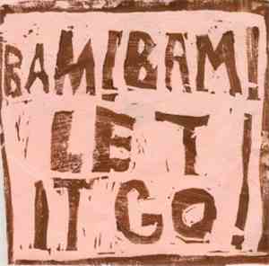 Bam! Bam! - Let It Go