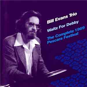 Bill Evans Trio Featuring Eddie Gomez And Marty Morell - Waltz For Debby (T ...
