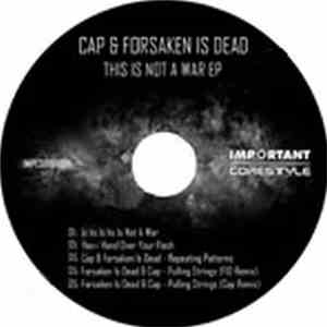 CAP  & Forsaken Is Dead - This Is Not A War EP