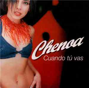 Chenoa - Cuando Tú Vas