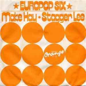 Europop Six - Make Hay ⦁ Stagger Lee