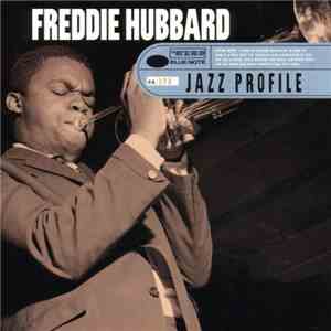 Freddie Hubbard - Jazz Profile: Freddie Hubbard