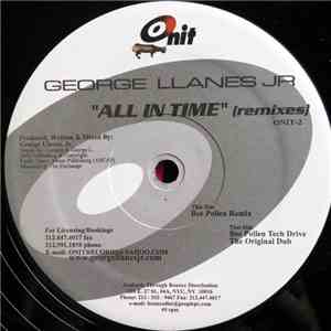 George Llanes, Jr. - All In Time (Remixes)