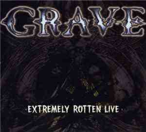 Grave  - Extremely Rotten Live