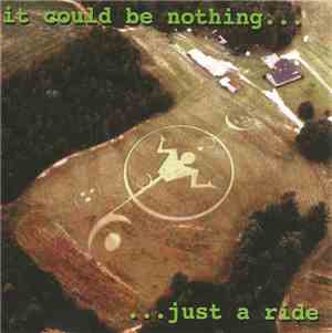 It Could Be Nothing - Just A Ride