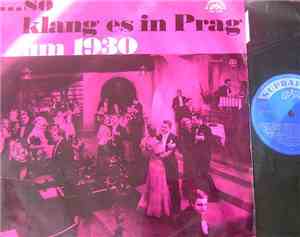 Jindřich Bauer - ... So Klang Es In Prag Um 1930