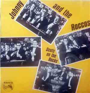 Johnny & The Roccos - Scots On The Rocks