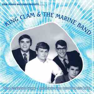 King Clam & The Marine Band - Three Unreleased Garage-Psych Tracks From Col ...
