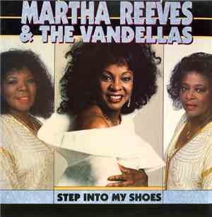 Martha Reeves & The Vandellas - Step Into My Shoes