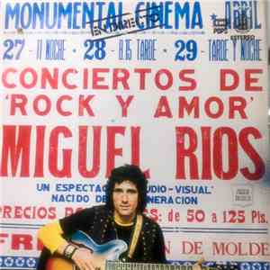 Miguel Ríos - Conciertos De Rock Y Amor En Directo