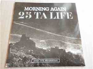 Morning Again / 25 Ta Life - Morning Again / 25 Ta Life