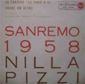 Nilla Pizzi - La Canzone Che Piace A Te / Amare Un Altro