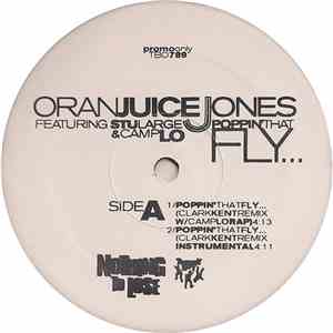 Oran 'Juice' Jones - Poppin That Fly (Clark Kent Remix)