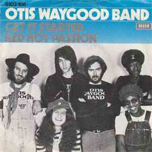 Otis Waygood Band - Get It Started / Red Hot Passion