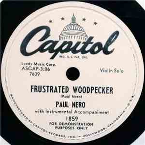 Paul Nero  - Frustrated Woodpecker / 