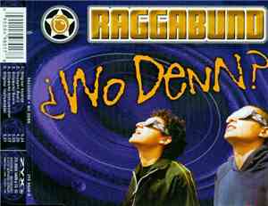 Raggabund - Wo Denn?