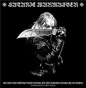 Satanic Warmaster - We Are The Worms That Crawl On The Broken Wings Of An A ...