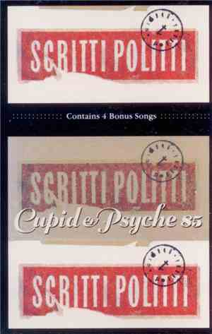 Scritti Politti - Cupid & Psyche 85
