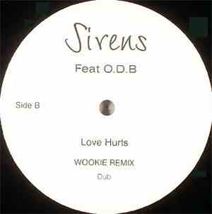 Sirens Feat. O.D.B - Love Hurts (Wookie Remix)
