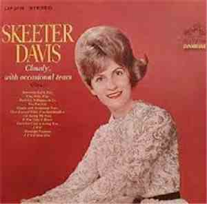 Skeeter Davis - Cloudy, With Occasional Tears