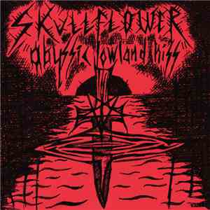 Skullflower - Abyssic Lowland Hiss