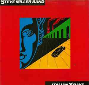 Steve Miller Band - Italian X Rays