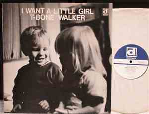 T-Bone Walker - I Want A Little Girl