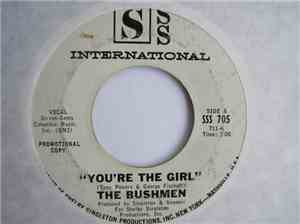 The Bushmen  - You're The Girl