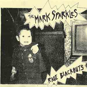 The Mark Sparkles - Rage Blackouts