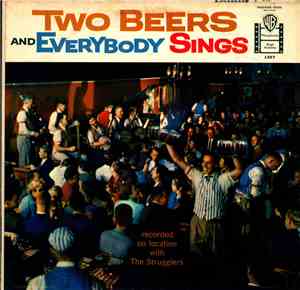 The Strugglers  - Two Beers And Everybody Sings