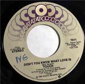 Touch  - Don't You Know What Love Is / There's A Light
