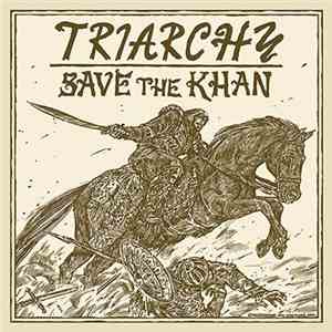 Triarchy - Save The Khan