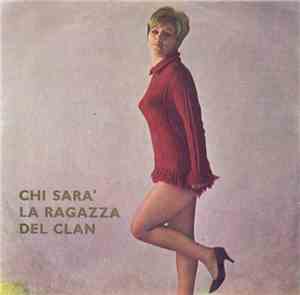 Various - Chi Sarà La Ragazza Del Clan