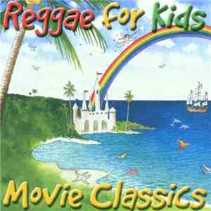 Various - Reggae for Kids - Movie Classics