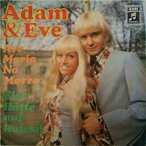 Adam & Eve  - Ave Maria No Morro / Eine Hütte Auf Hawaii