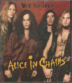 Alice In Chains - Over The Lines