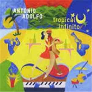 Antonio Adolfo - Tropical Infinito