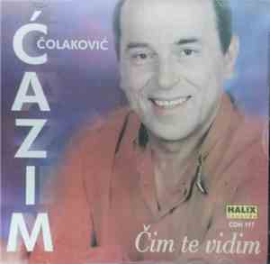 Ćazim Čolaković - Čim Te Vidim