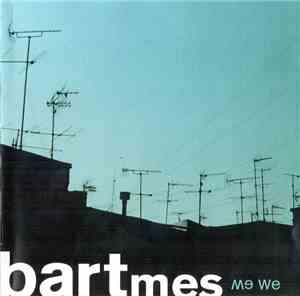 Bartmes - Me We