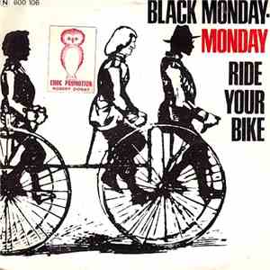 Black Monday - Ride Your Bike / Monday Monday