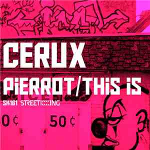 Cerux - Pierrot / This Is
