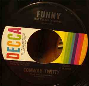 Conway Twitty - Funny (But I'm Not Laughing) / Working Girl