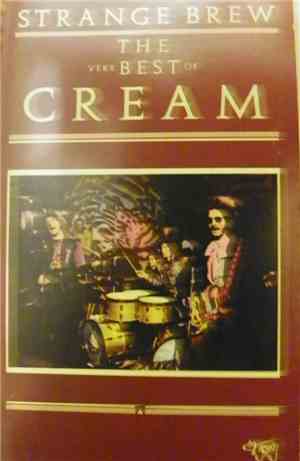 Cream  - Strange Brew - The Very Best Of Cream