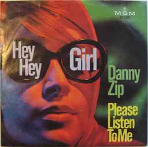 Danny Zip - Hey Hey Girl / Please Listen To Me