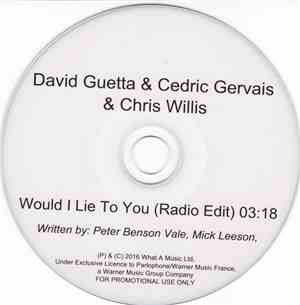 David Guetta & Cedric Gervais & Chris Willis - Would I Lie To You