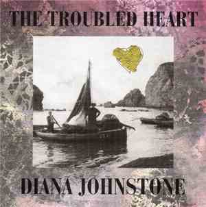 Diana Johnstone - The Troubled Heart