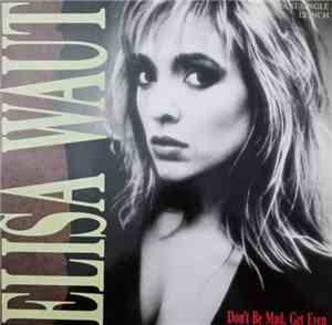Elisa Waut - Don't Be Mad, Get Even