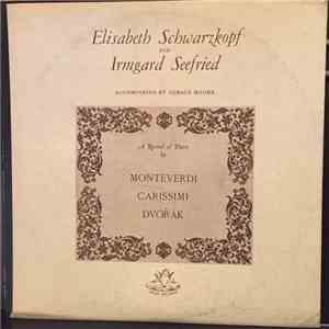 Elisabeth Schwarzkopf, Irmgard Seefried, Gerald Moore / Monteverdi, Carissi ...