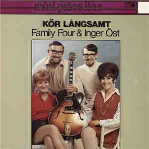 Family Four  & Inger Öst - Kör Långsamt